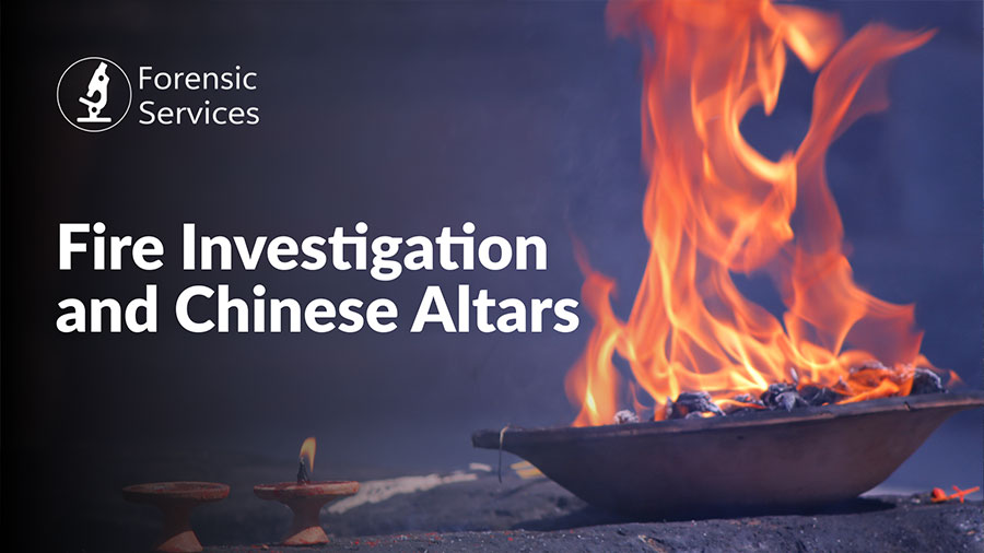 Fire Investigation and Chinese Altars